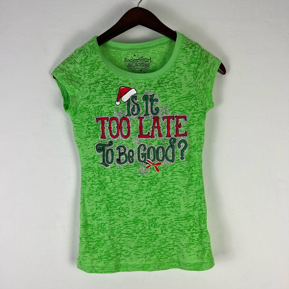 Is it too late to be good Christmas Shirt Green Size 7-9 Juniors